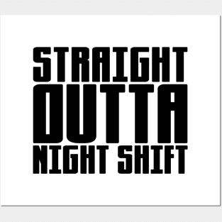 Straight Outta Night Shift Posters and Art